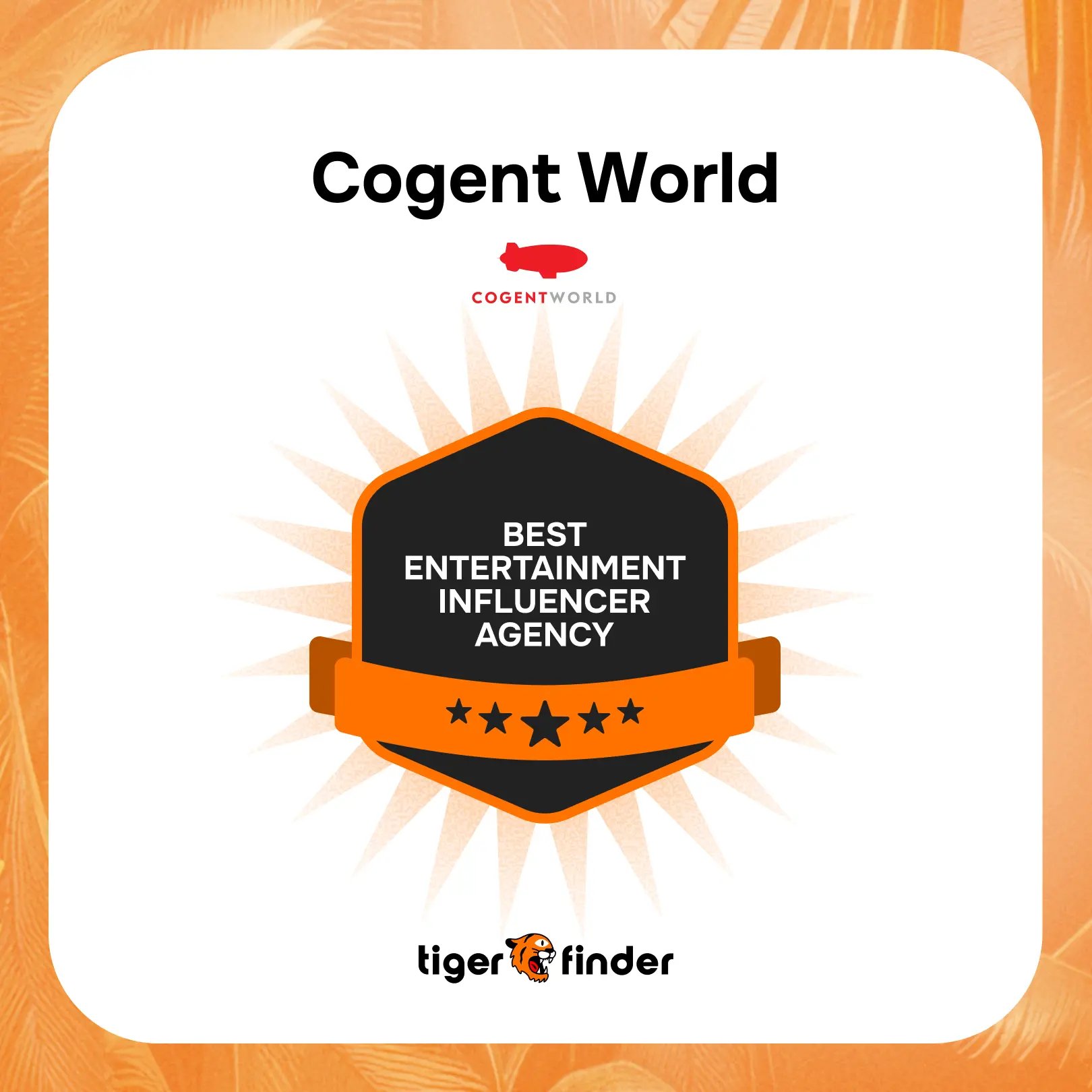Cogent World badge naming it Best Entertainment Influencer Agency by Tiger Finder