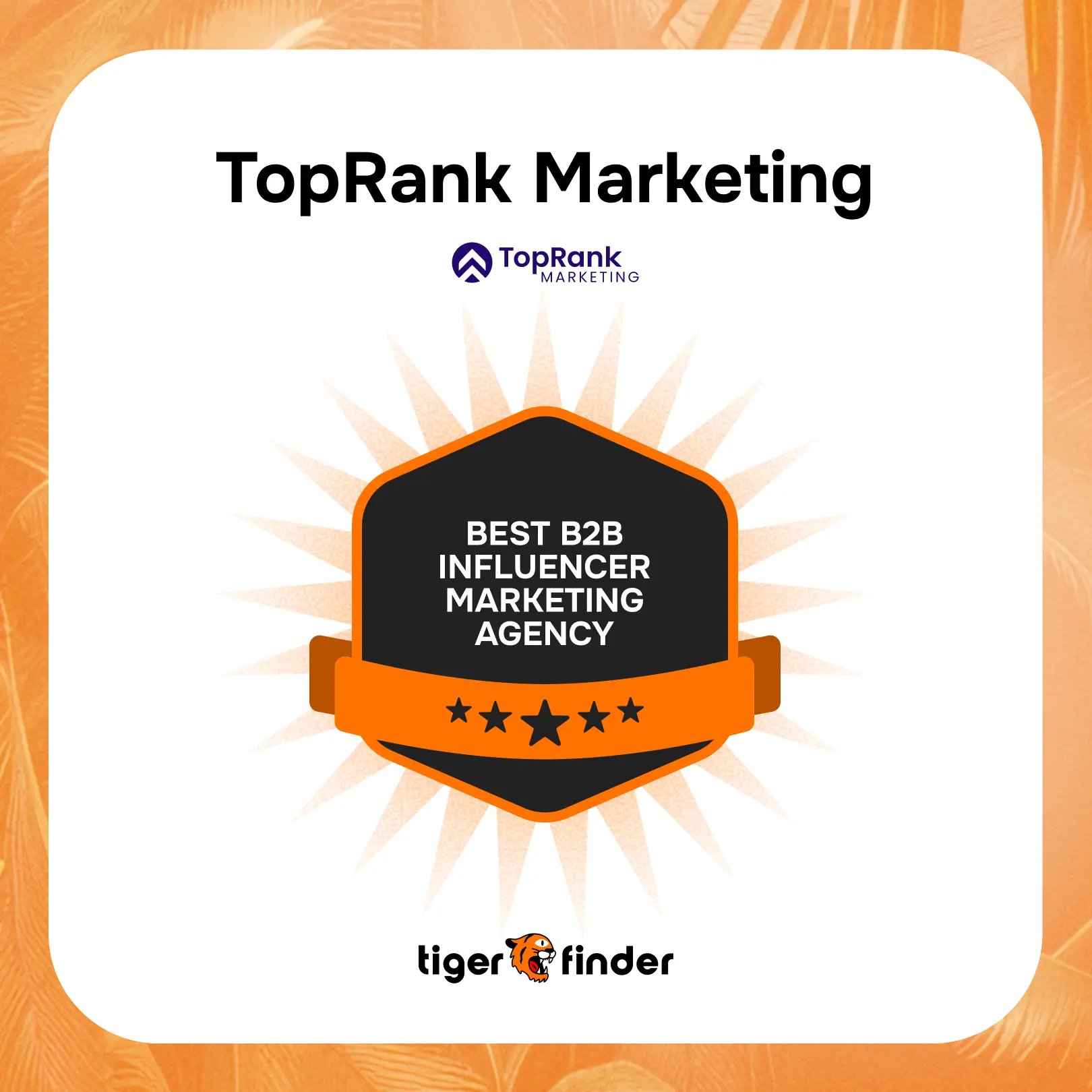TopRank Marketing badge naming it Best B2B Influencer Agency by Tiger Finder